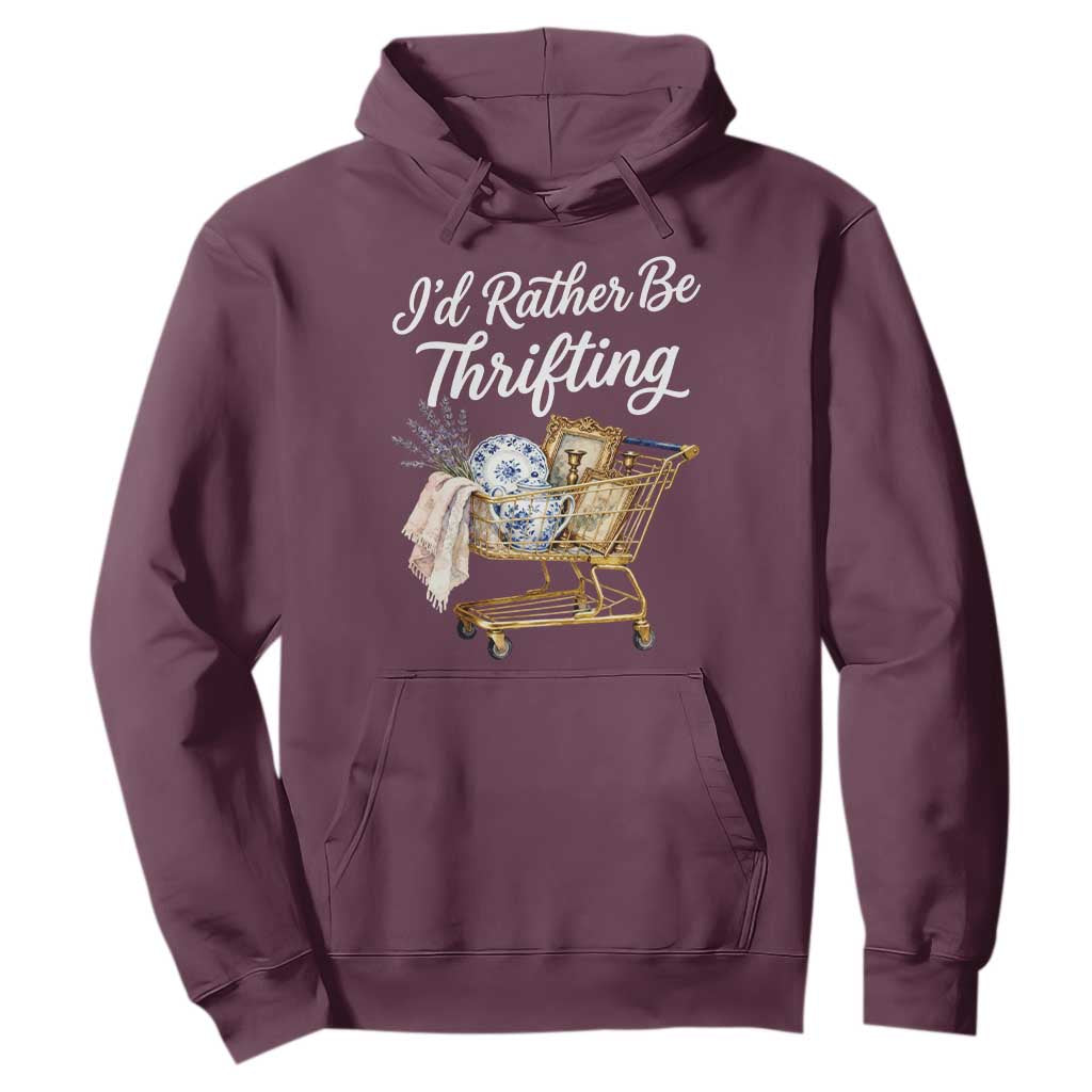 I Would Rather Be Thrifting Hoodie Funny Shopping Quote Vintage Hunter TS11 Maroon Print Your Wear