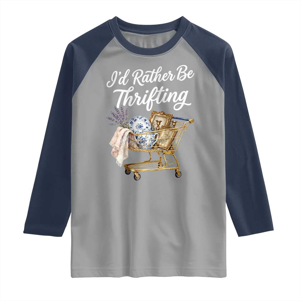 I Would Rather Be Thrifting Raglan Shirt Funny Shopping Quote Vintage Hunter TS11 Sport Gray Navy Print Your Wear