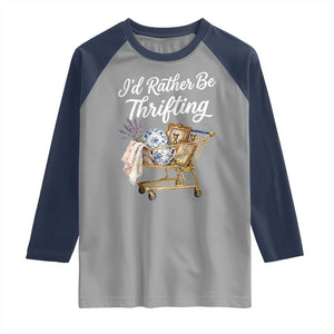 I Would Rather Be Thrifting Raglan Shirt Funny Shopping Quote Vintage Hunter TS11 Sport Gray Navy Print Your Wear