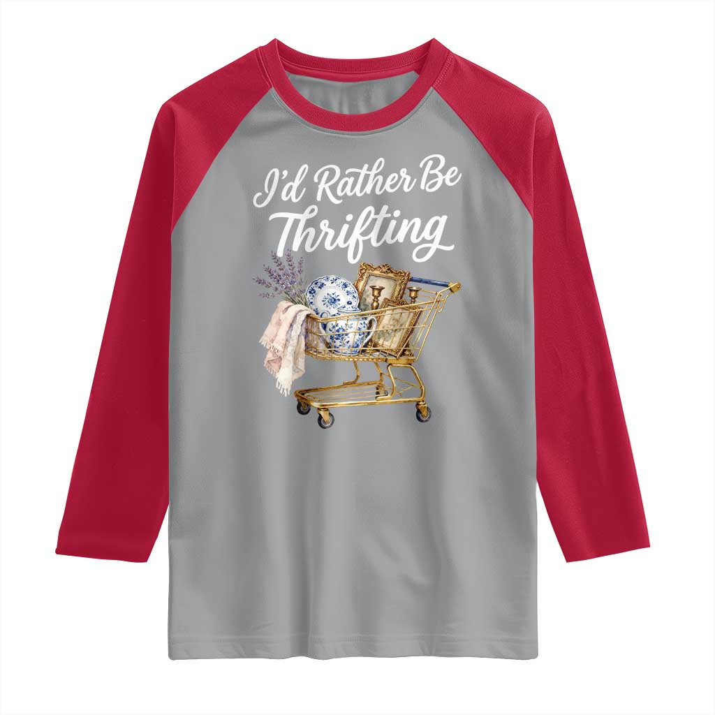 I Would Rather Be Thrifting Raglan Shirt Funny Shopping Quote Vintage Hunter TS11 Sport Gray Red Print Your Wear