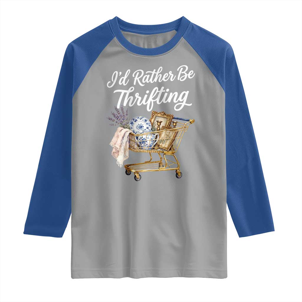 I Would Rather Be Thrifting Raglan Shirt Funny Shopping Quote Vintage Hunter TS11 Sport Gray Royal Print Your Wear