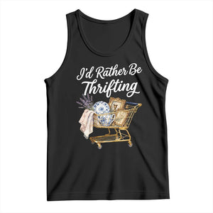 I Would Rather Be Thrifting Tank Top Funny Shopping Quote Vintage Hunter TS11 Black Print Your Wear