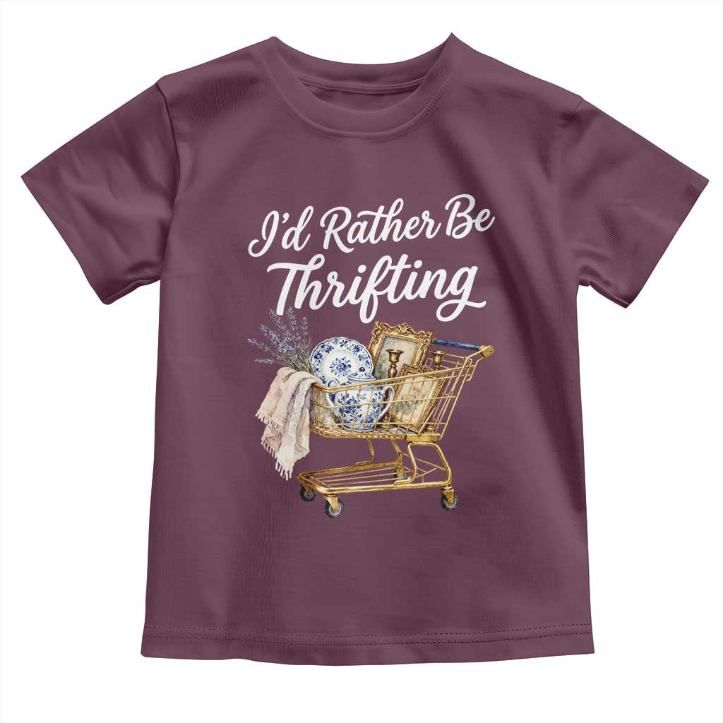 I Would Rather Be Thrifting Toddler T Shirt Funny Shopping Quote Vintage Hunter TS11 Maroon Print Your Wear