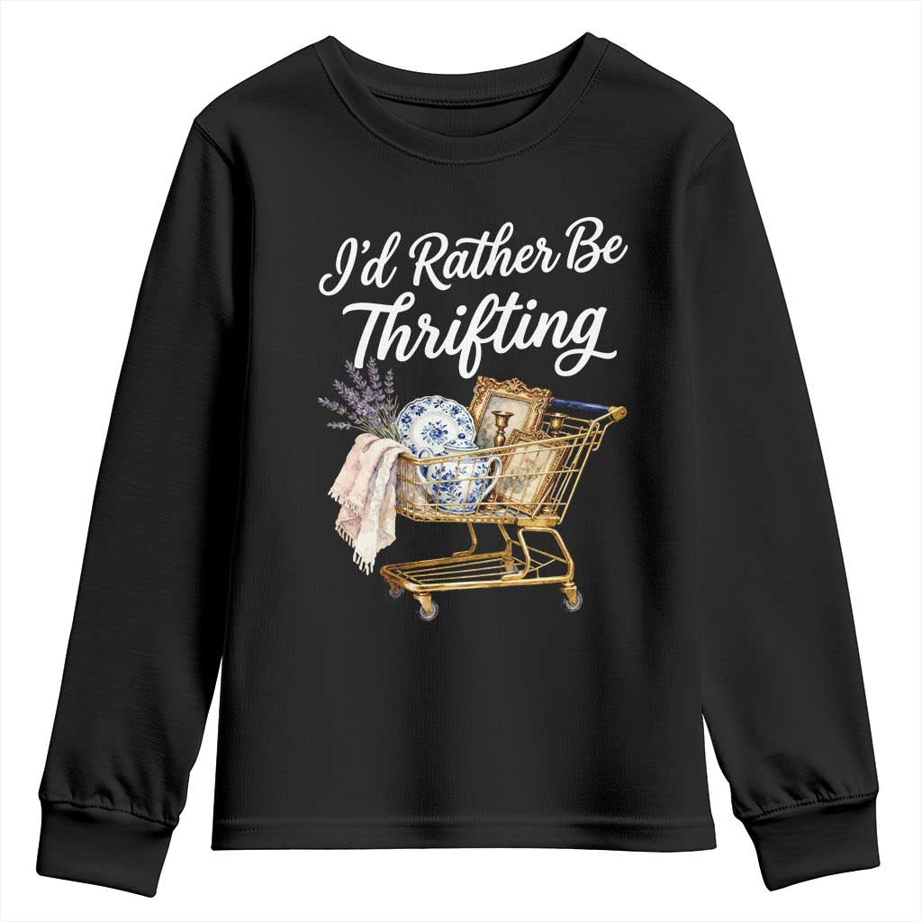 I Would Rather Be Thrifting Youth Sweatshirt Funny Shopping Quote Vintage Hunter TS11 Black Print Your Wear