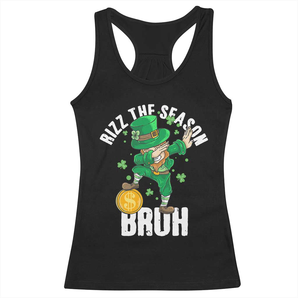 Funny St Patrick's Day Rizz The Season Bruh Racerback Tank Top Leprechaun Shamrock TS11 Black Print Your Wear