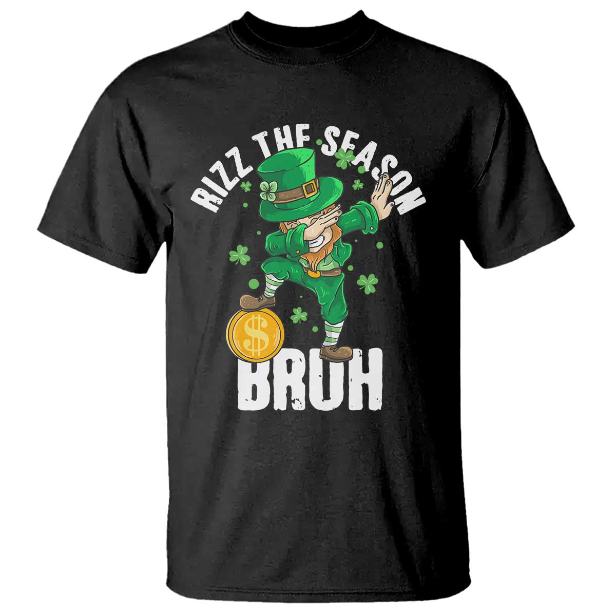 Funny St Patrick's Day Rizz The Season Bruh T Shirt Leprechaun Shamrock TS11 Black Print Your Wear