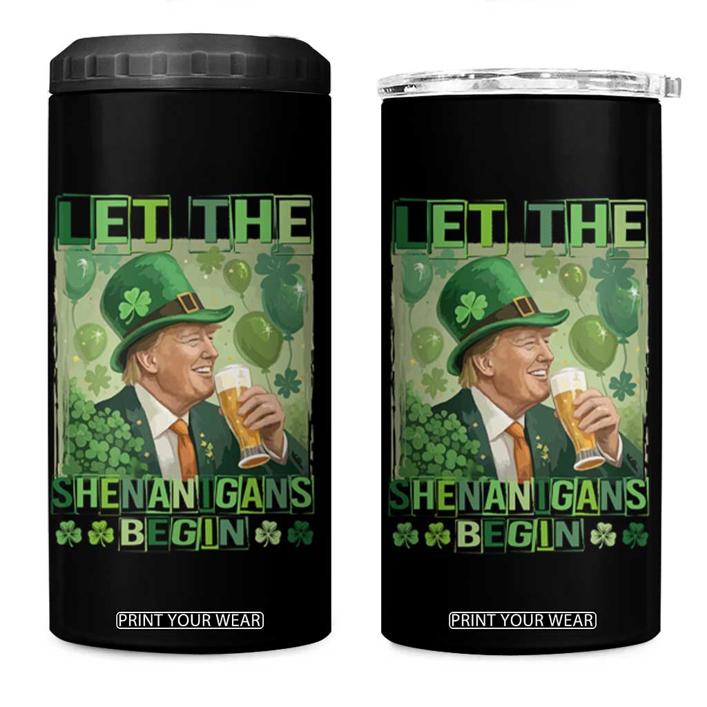 Funny St Patrick's Day Trump 4 in 1 Can Cooler Tumbler Let The Shenanigans Begin Leprechaun Trump TS11 One Size: 16 oz Black Print Your Wear