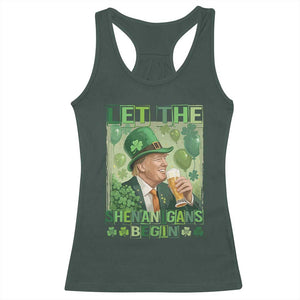 Funny St Patrick's Day Trump Racerback Tank Top Let The Shenanigans Begin Leprechaun Trump TS11 Dark Forest Green Print Your Wear