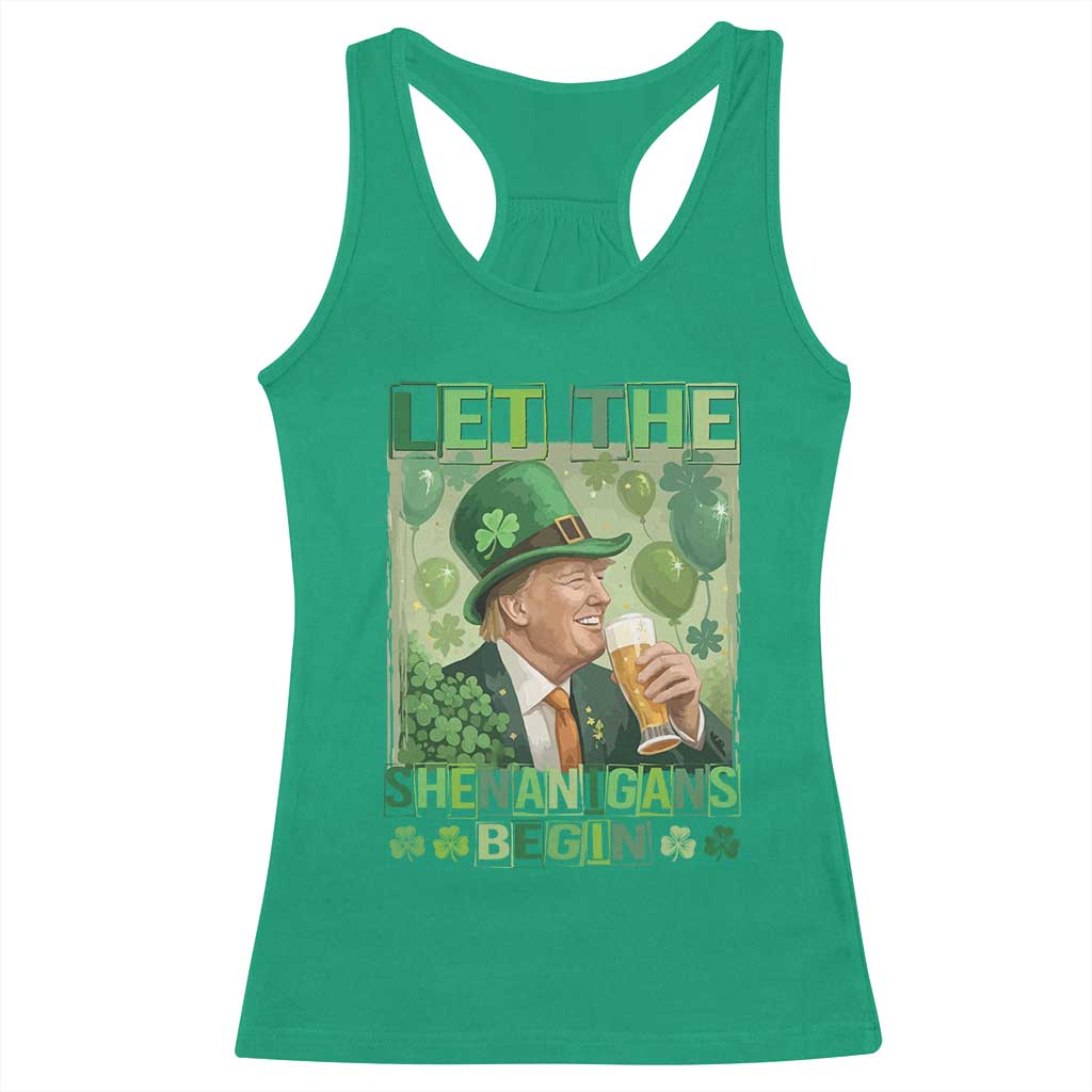 Funny St Patrick's Day Trump Racerback Tank Top Let The Shenanigans Begin Leprechaun Trump TS11 Irish Green Print Your Wear