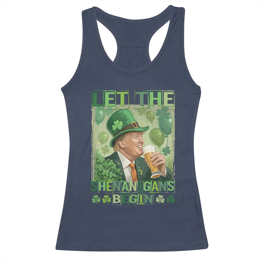 Funny St Patrick's Day Trump Racerback Tank Top Let The Shenanigans Begin Leprechaun Trump TS11 Navy Print Your Wear
