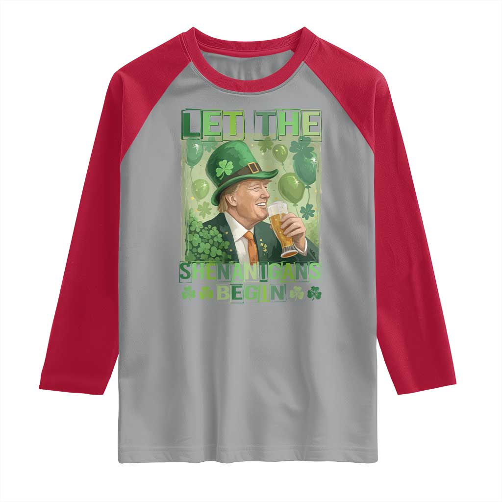 Funny St Patrick's Day Trump Raglan Shirt Let The Shenanigans Begin Leprechaun Trump TS11 Sport Gray Red Print Your Wear