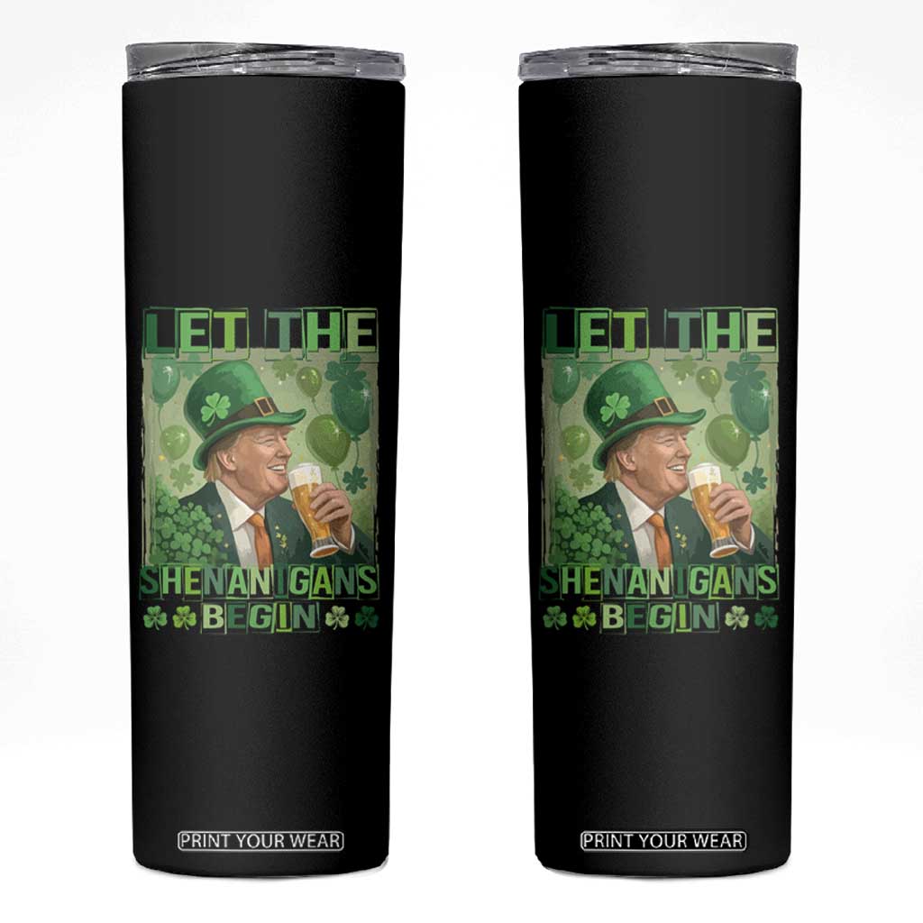 Funny St Patrick's Day Trump Skinny Tumbler Let The Shenanigans Begin Leprechaun Trump TS11 Black Print Your Wear