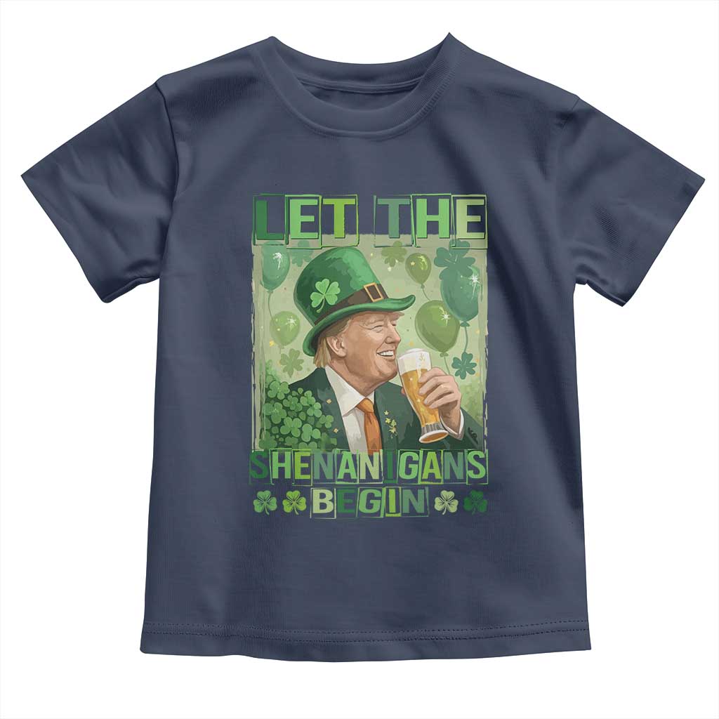 Funny St Patrick's Day Trump Toddler T Shirt Let The Shenanigans Begin Leprechaun Trump TS11 Navy Print Your Wear