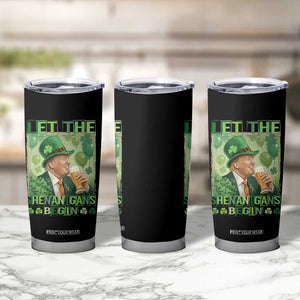 Funny St Patrick's Day Trump Tumbler Cup Let The Shenanigans Begin Leprechaun Trump TS11 Print Your Wear