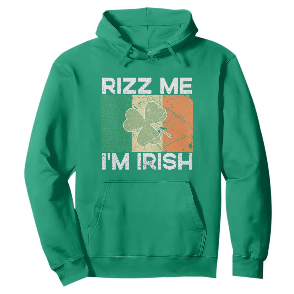 Funny St Patrick's Day Rizz Me I'm Irish Hoodie Shamrock Ireland Flag TS11 Irish Green Print Your Wear