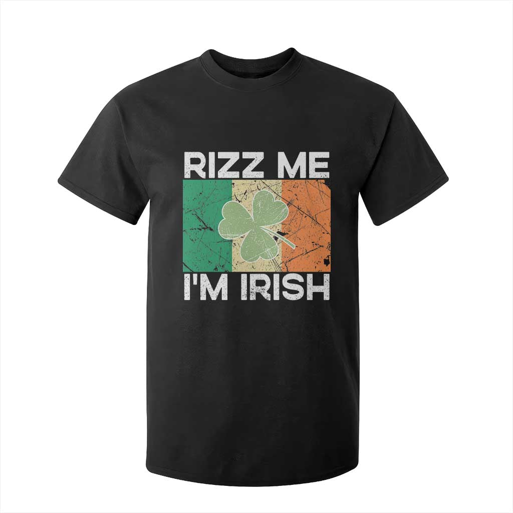 Funny St Patrick's Day Rizz Me I'm Irish T Shirt For Kid Shamrock Ireland Flag TS11 Black Print Your Wear