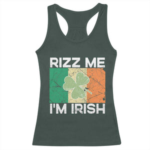 Funny St Patrick's Day Rizz Me I'm Irish Racerback Tank Top Shamrock Ireland Flag TS11 Dark Forest Green Print Your Wear