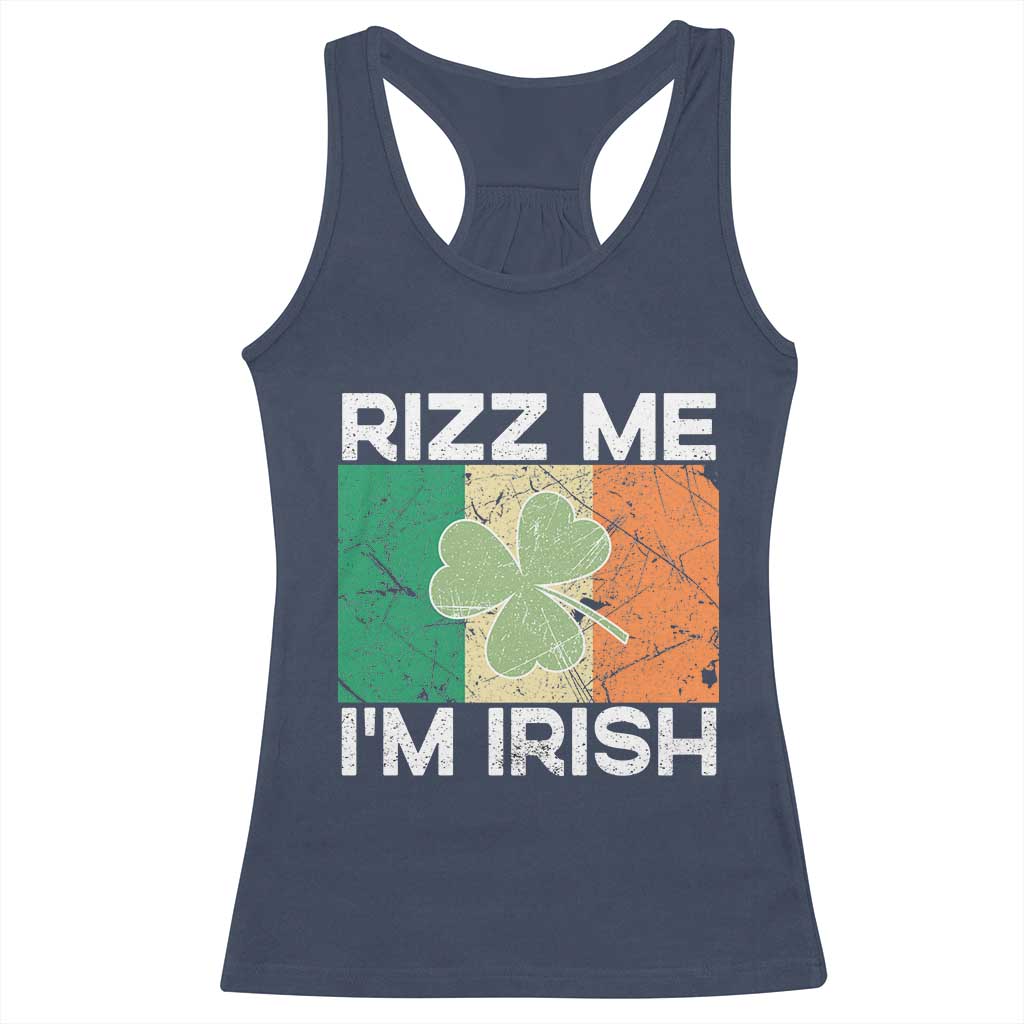 Funny St Patrick's Day Rizz Me I'm Irish Racerback Tank Top Shamrock Ireland Flag TS11 Navy Print Your Wear