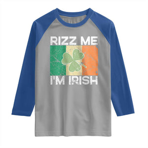 Funny St Patrick's Day Rizz Me I'm Irish Raglan Shirt Shamrock Ireland Flag TS11 Sport Gray Royal Print Your Wear