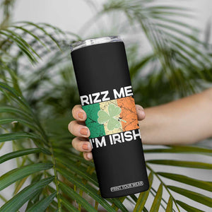 Funny St Patrick's Day Rizz Me I'm Irish Skinny Tumbler Shamrock Ireland Flag TS11 Print Your Wear
