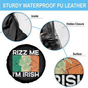 Funny St Patrick's Day Rizz Me I'm Irish Spare Tire Cover Shamrock Ireland Flag TS11 Print Your Wear