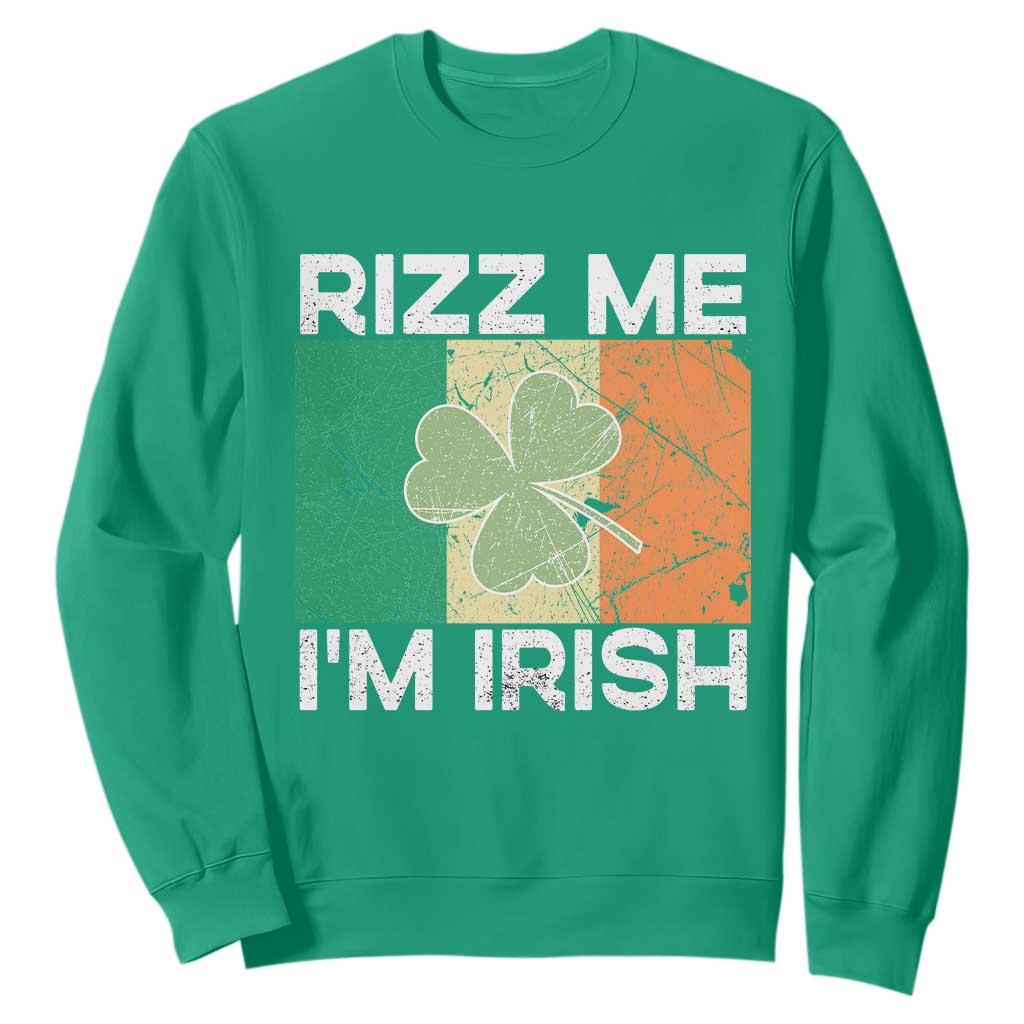Funny St Patrick's Day Rizz Me I'm Irish Sweatshirt Shamrock Ireland Flag TS11 Irish Green Print Your Wear