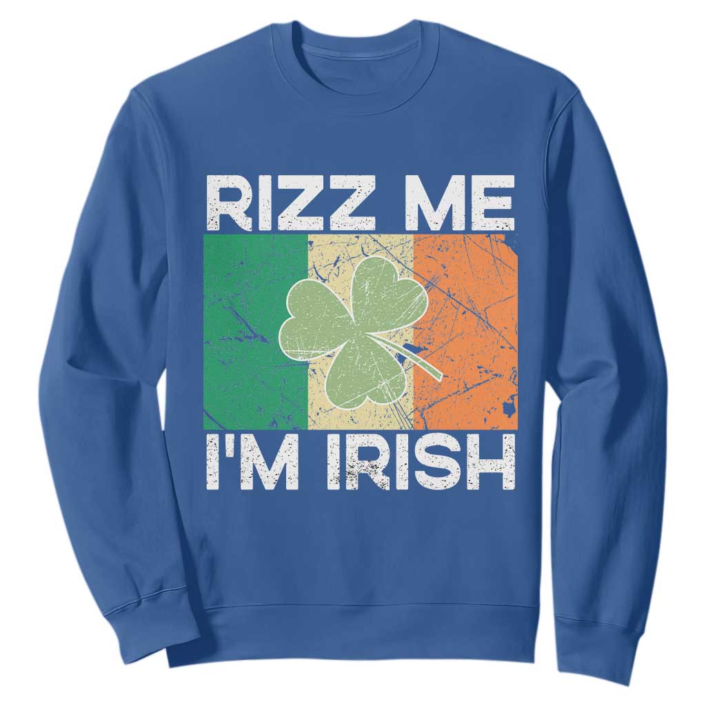 Funny St Patrick's Day Rizz Me I'm Irish Sweatshirt Shamrock Ireland Flag TS11 Royal Blue Print Your Wear
