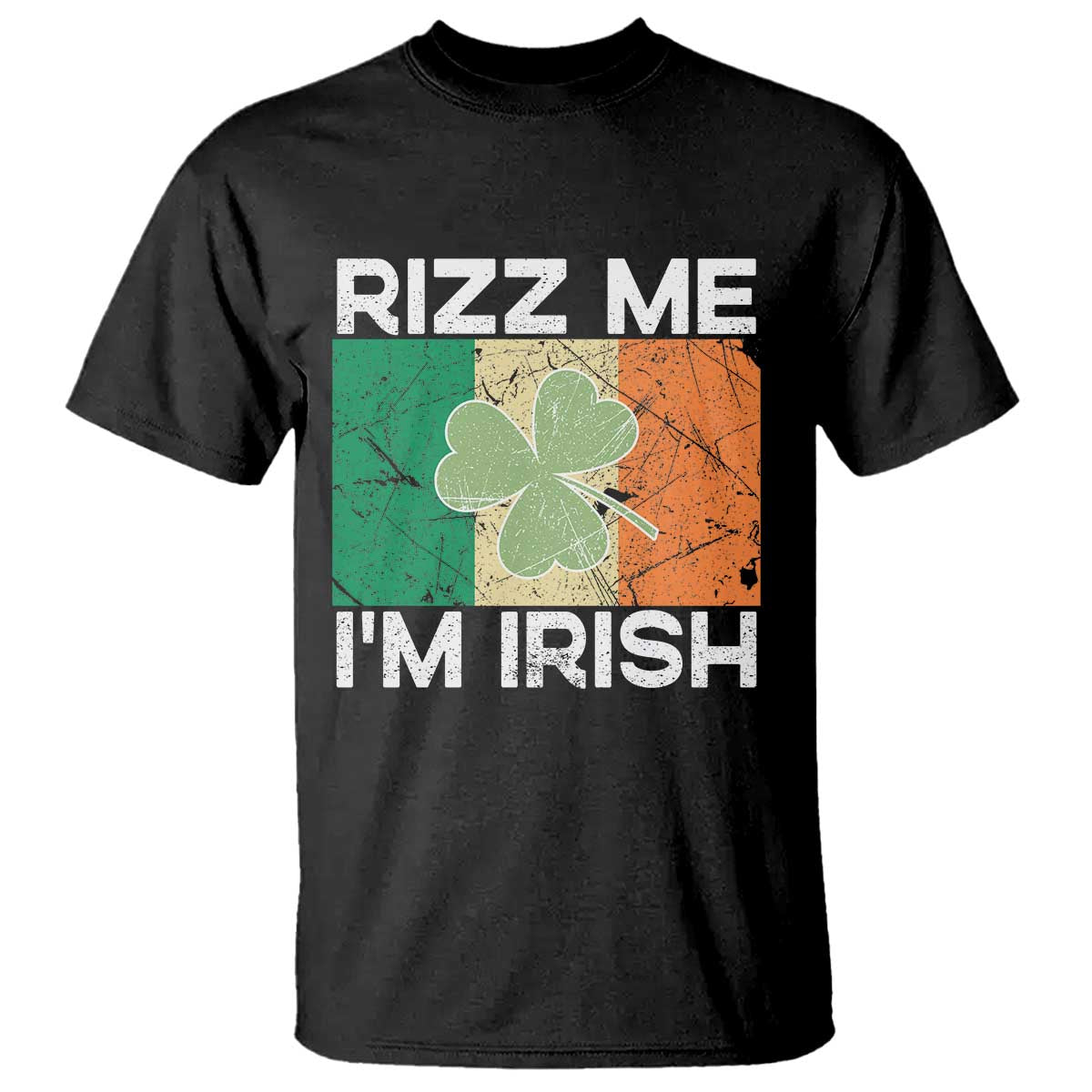 Funny St Patrick's Day Rizz Me I'm Irish T Shirt Shamrock Ireland Flag TS11 Black Print Your Wear