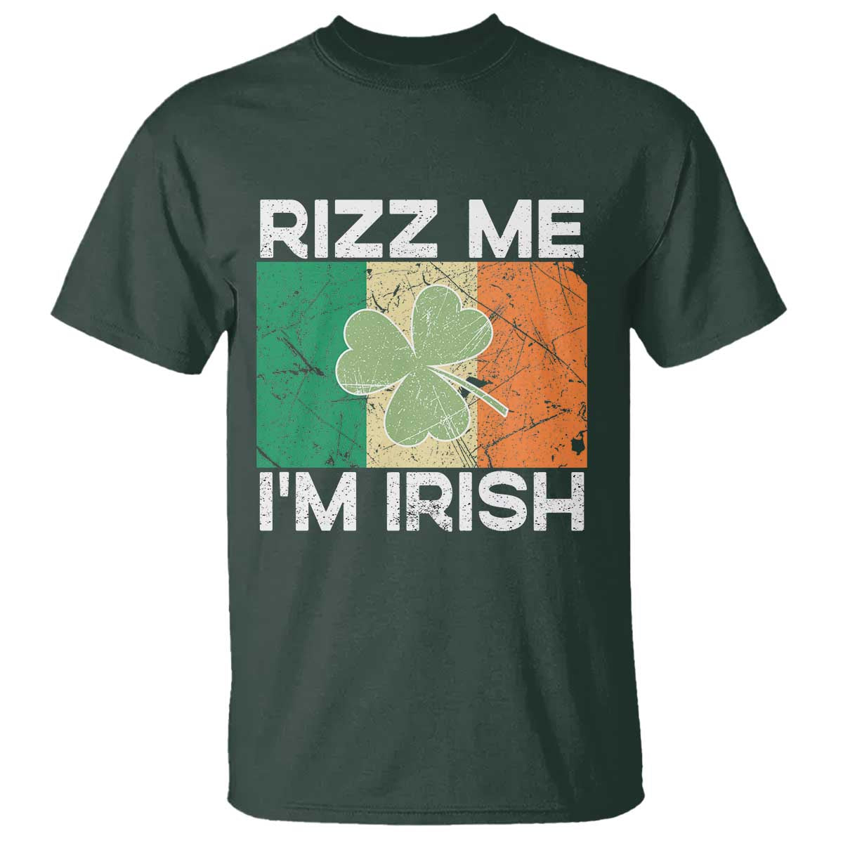 Funny St Patrick's Day Rizz Me I'm Irish T Shirt Shamrock Ireland Flag TS11 Dark Forest Green Print Your Wear
