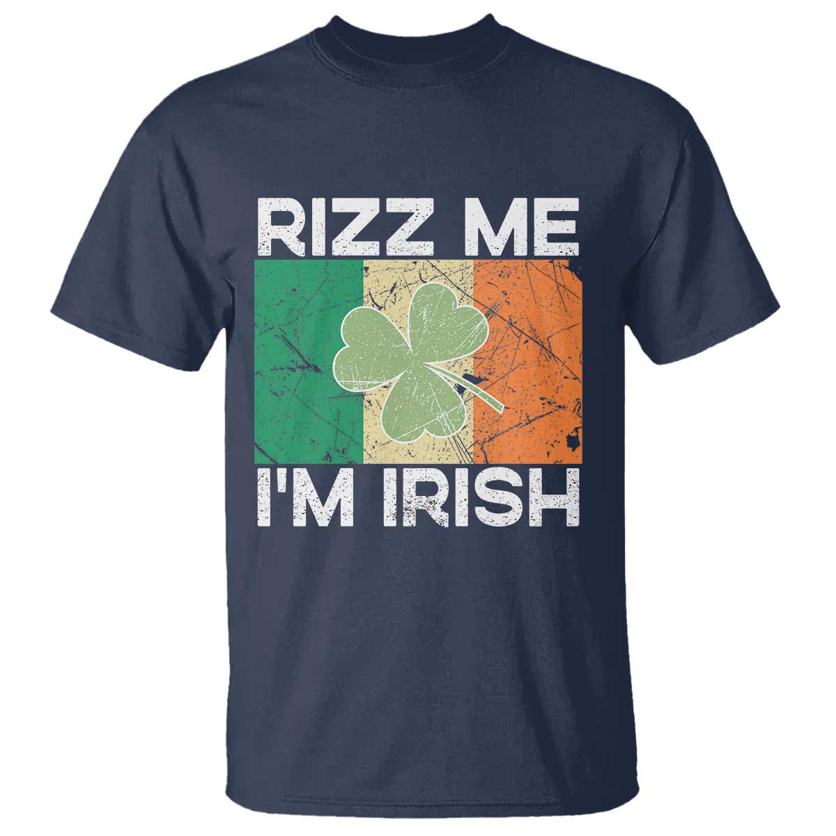 Funny St Patrick's Day Rizz Me I'm Irish T Shirt Shamrock Ireland Flag TS11 Navy Print Your Wear
