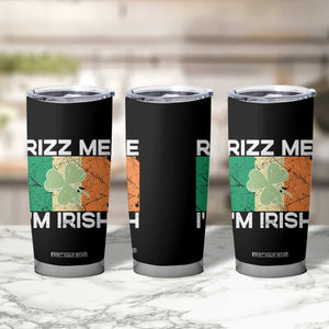 Funny St Patrick's Day Rizz Me I'm Irish Tumbler Cup Shamrock Ireland Flag TS11 Print Your Wear