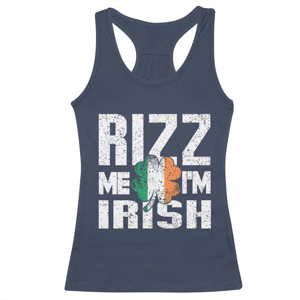 Funny Rizz Me I'm Irish Racerback Tank Top St Patrick's Day Vintage Ireland Flag TS11 Navy Print Your Wear