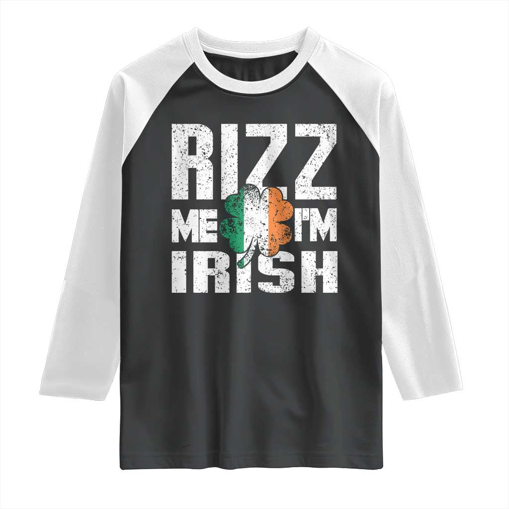 Funny Rizz Me I'm Irish Raglan Shirt St Patrick's Day Vintage Ireland Flag TS11 Black White Print Your Wear