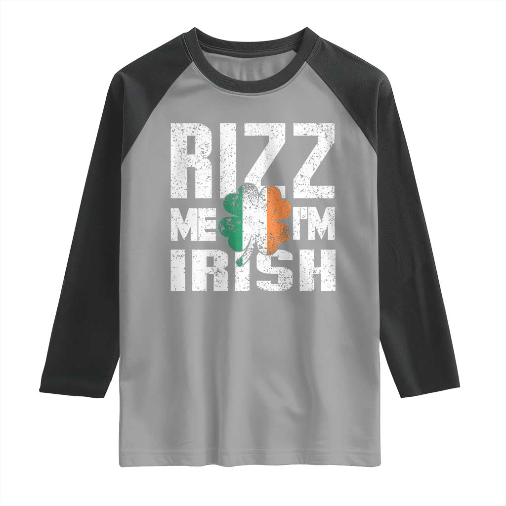 Funny Rizz Me I'm Irish Raglan Shirt St Patrick's Day Vintage Ireland Flag TS11 Sport Gray Black Print Your Wear
