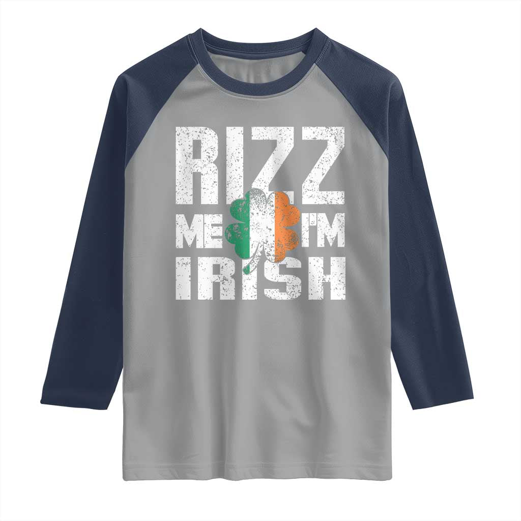 Funny Rizz Me I'm Irish Raglan Shirt St Patrick's Day Vintage Ireland Flag TS11 Sport Gray Navy Print Your Wear