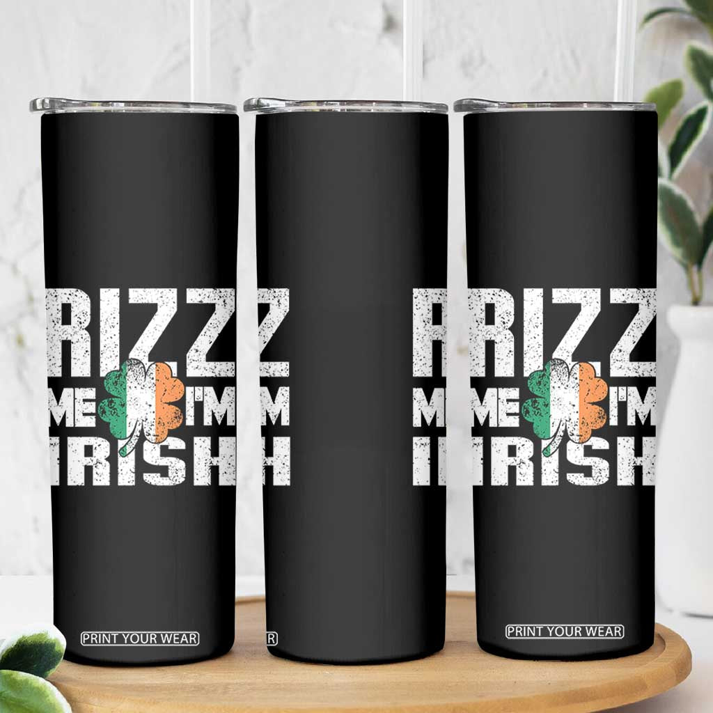 Funny Rizz Me I'm Irish Skinny Tumbler St Patrick's Day Vintage Ireland Flag TS11 Print Your Wear