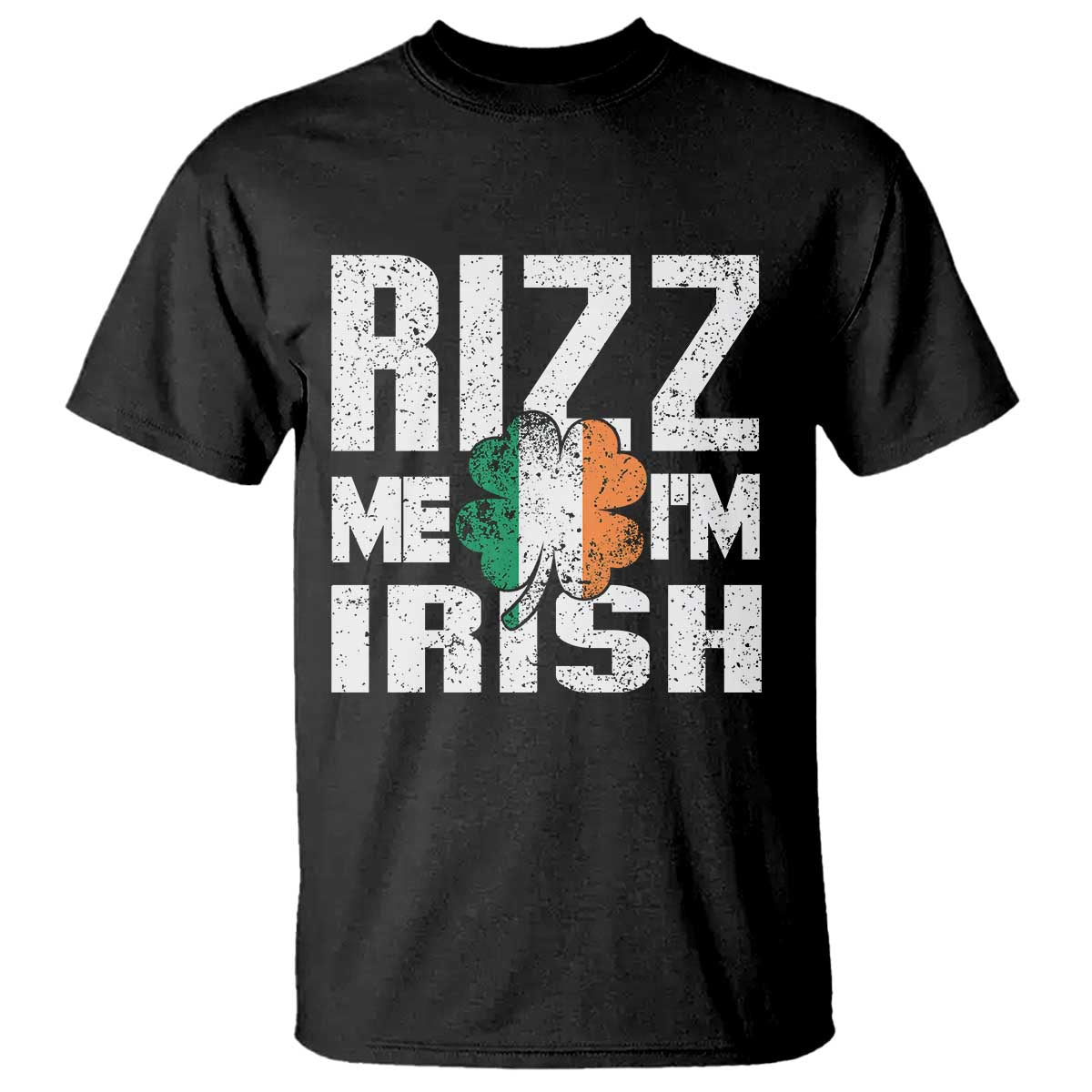 Funny Rizz Me I'm Irish T Shirt St Patrick's Day Vintage Ireland Flag TS11 Black Print Your Wear