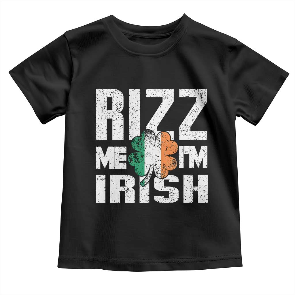 Funny Rizz Me I'm Irish Toddler T Shirt St Patrick's Day Vintage Ireland Flag TS11 Black Print Your Wear