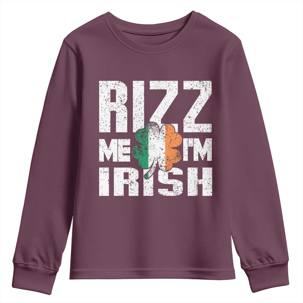 Funny Rizz Me I'm Irish Youth Sweatshirt St Patrick's Day Vintage Ireland Flag TS11 Maroon Print Your Wear