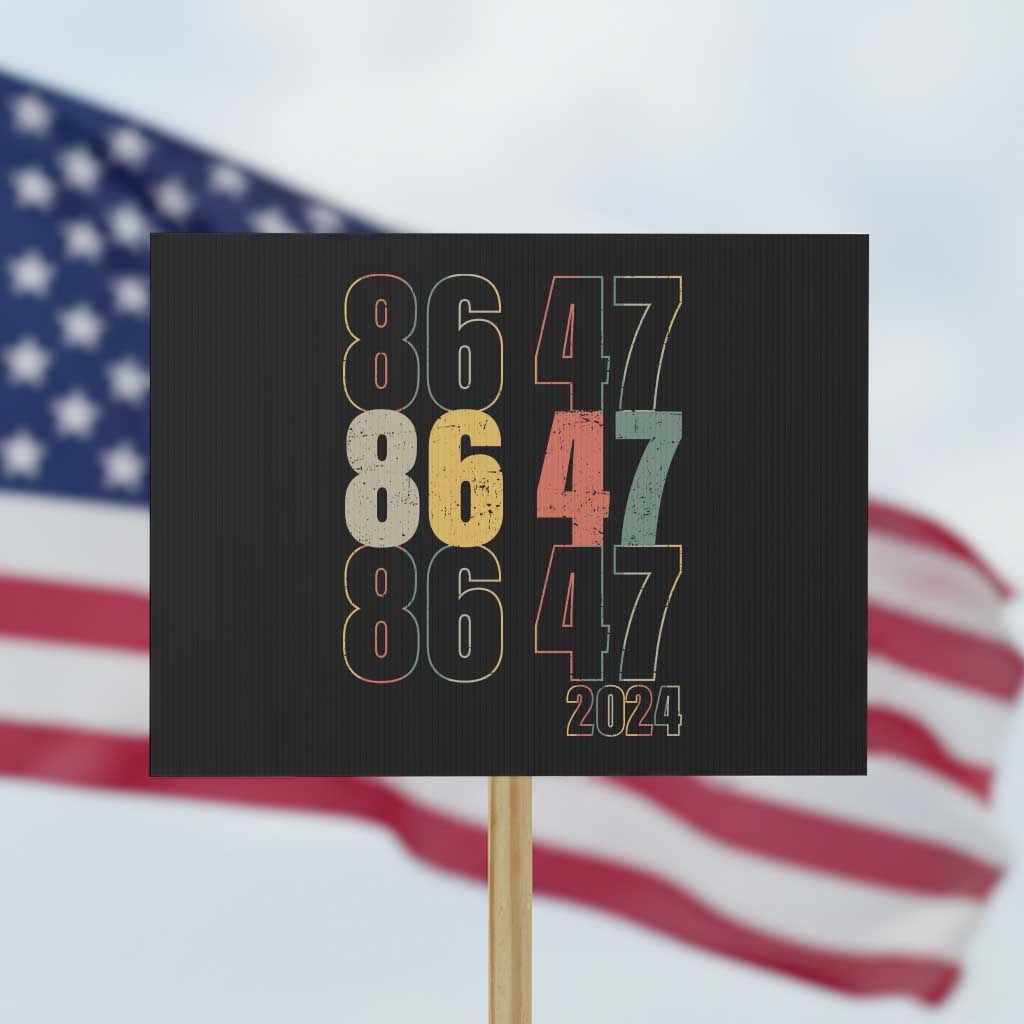 Funny Vintage 80s Style 86 47 2024 Retro Protest Sign TS11 Horizontal 18
