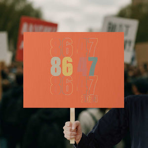 Funny Vintage 80s Style 86 47 2024 Retro Protest Sign TS11 Horizontal 18" × 24" Orange Print Your Wear