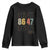 Funny Vintage 80s Style 86 47 2024 Retro Youth Sweatshirt TS11 Black Print Your Wear