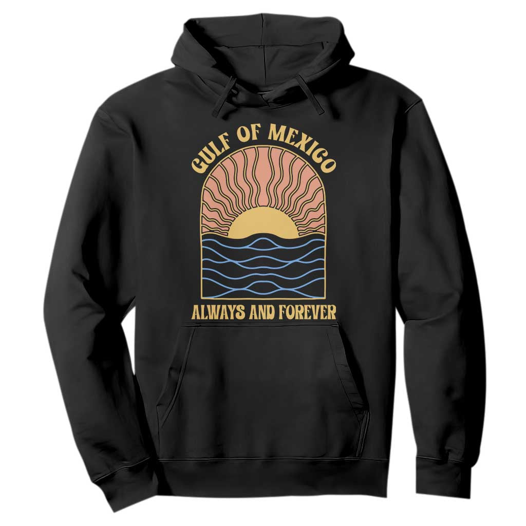 Gulf Of Mexico Always And Forever Hoodie Retro Beach Sunset TS11 Black Print Your Wear