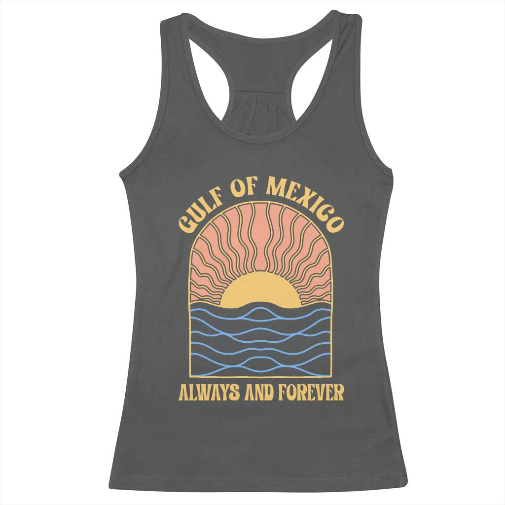 Gulf Of Mexico Always And Forever Racerback Tank Top Retro Beach Sunset TS11 Dark Heather Print Your Wear