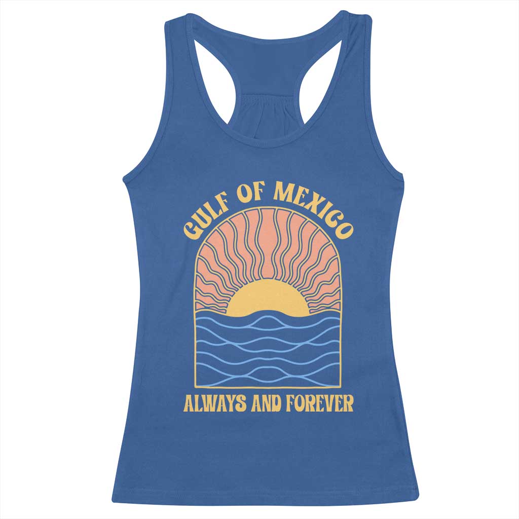 Gulf Of Mexico Always And Forever Racerback Tank Top Retro Beach Sunset TS11 Royal Blue Print Your Wear