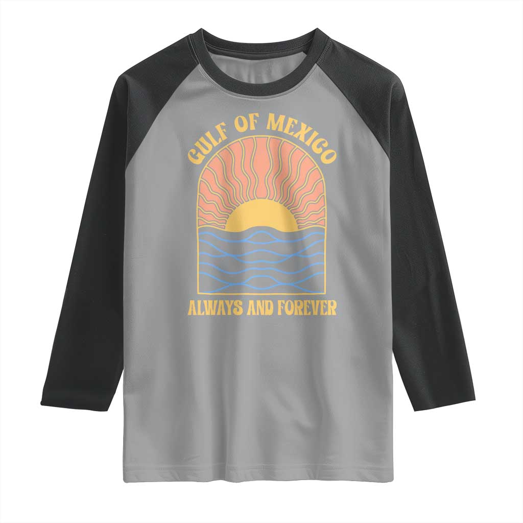 Gulf Of Mexico Always And Forever Raglan Shirt Retro Beach Sunset TS11 Sport Gray Black Print Your Wear