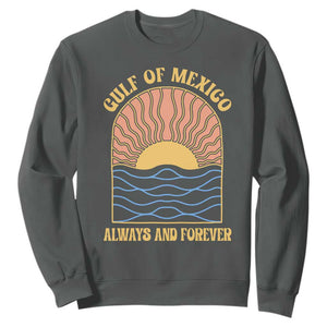Gulf Of Mexico Always And Forever Sweatshirt Retro Beach Sunset TS11 Dark Heather Print Your Wear