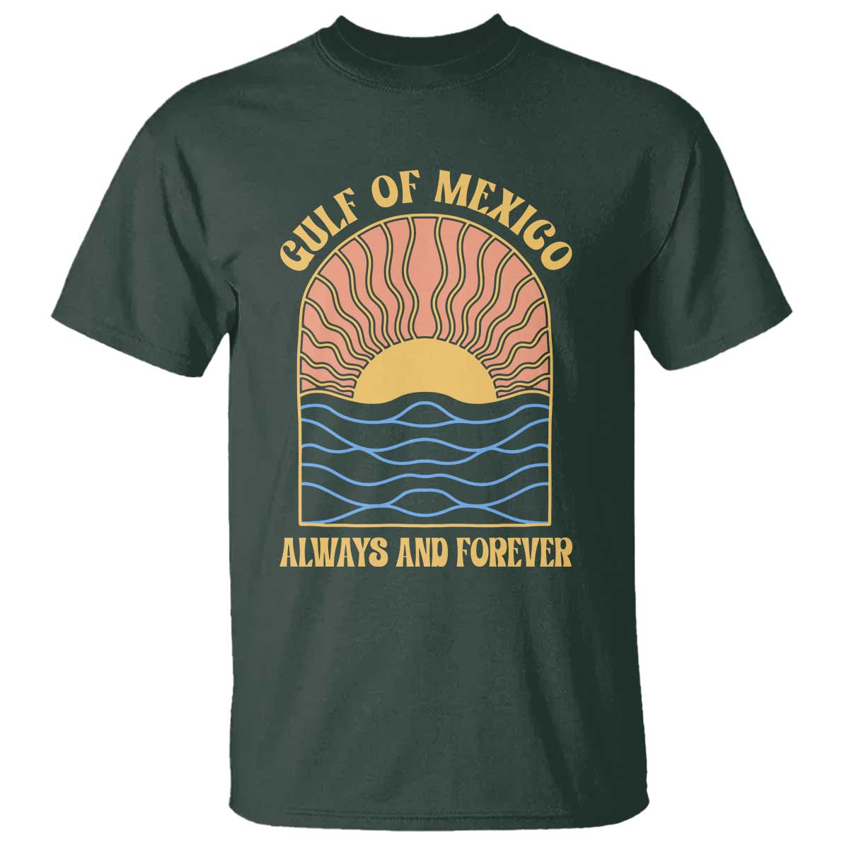 Gulf Of Mexico Always And Forever T Shirt Retro Beach Sunset TS11 Dark Forest Green Print Your Wear