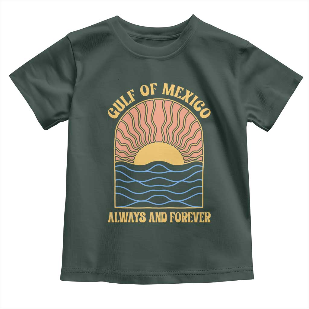 Gulf Of Mexico Always And Forever Toddler T Shirt Retro Beach Sunset TS11 Dark Forest Green Print Your Wear