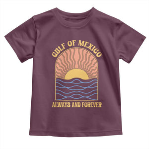 Gulf Of Mexico Always And Forever Toddler T Shirt Retro Beach Sunset TS11 Maroon Print Your Wear
